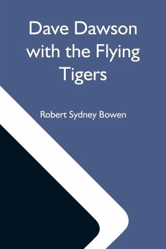 Dave Dawson With The Flying Tigers - Sydney Bowen, Robert
