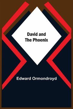 David And The Phoenix - Ormondroyd, Edward