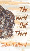 The World Out There The World Out There