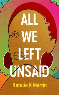 All We Left Unsaid - Martin, Natalie K