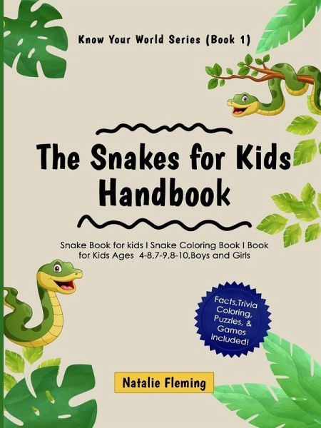The Snakes for Kids Handbook The Snakes for Kids Handbook