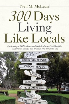 300 Days Living Like Locals - McLean, Neil M.