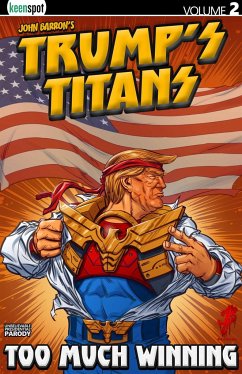 Trump's Titans Vol. 2: Too Much Winning - Barron, John