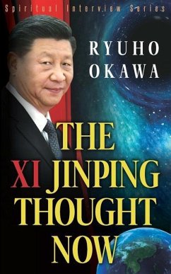 The Xi Jinping Thought Now - Okawa, Ryuho