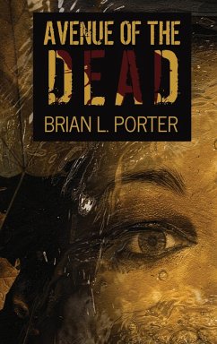 Avenue Of The Dead - Porter, Brian L.