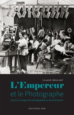 L'Empereur et le photographe - Brulant, Claude