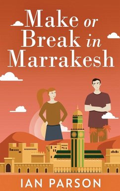 Make Or Break In Marrakesh - Parson, Ian