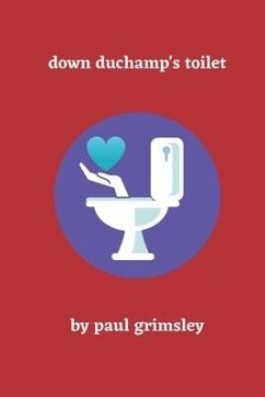 Down Duchamp's Toilet - Grimsley, Paul
