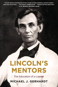 Lincoln's Mentors - Gerhardt, Michael J.