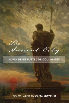 The Ancient City - Fustel De Coulanges, Numa Denis