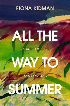 All the Way to Summer (eBook, ePUB) - Kidman, Fiona