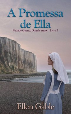 Cover A Promessa de Ella (Grande Guerra, Grande Amor, #3) (eBook, ePUB)