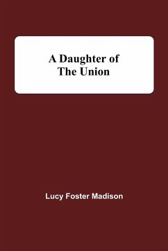 A Daughter Of The Union - Foster Madison, Lucy