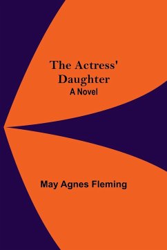 The Actress' Daughter - Agnes Fleming, May