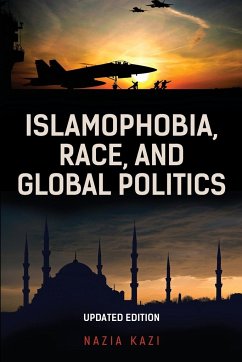 Islamophobia, Race, and Global Politics - Kazi, Nazia