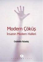 Modern Cöküs - Insanin Modern Halleri - Vatandas, Celaleddin