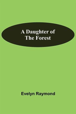 A Daughter Of The Forest - Raymond, Evelyn