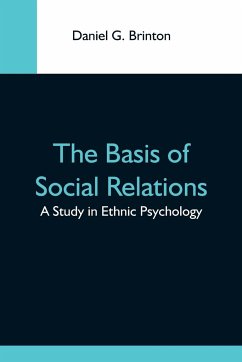 The Basis Of Social Relations - G. Brinton, Daniel