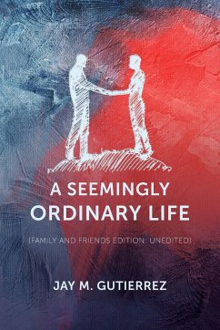 A Seemingly Ordinary Life - Gutierrez, Jay M.