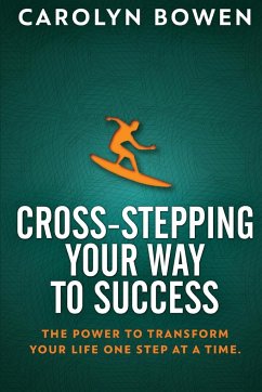 Cross-Stepping Your Way To Success - Bowen, Carolyn M.
