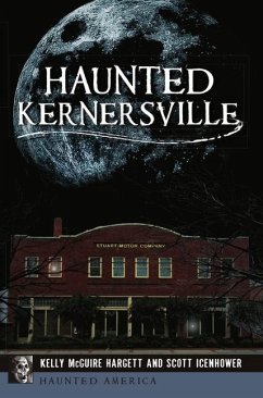 Haunted Kernersville - Hargett, Kelly McGuire; Icenhower, Scott