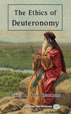 The Ethics of Deuteronomy - Engelberg, Abba