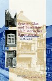 Fenster, Glas und Beschläge als historisches Baumaterial (eBook, PDF)