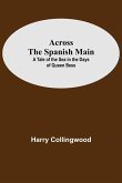 Across The Spanish Main Across The Spanish Main