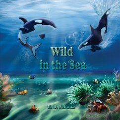 Wild in the Sea - Schultz, R. D.