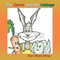 The Carrot and the Cabbage - Tillmann-Stirriup, Eileen