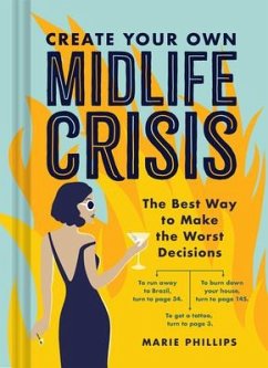 Create Your Own Midlife Crisis - Phillips, Marie