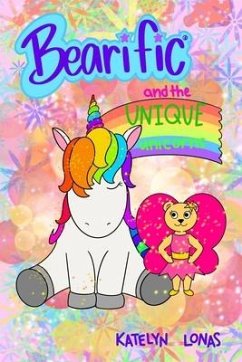 Bearific(R) and the Unique Unicorns - Lonas, Katelyn