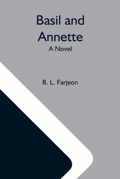 Basil And Annette; A Novel - L. Farjeon, B.