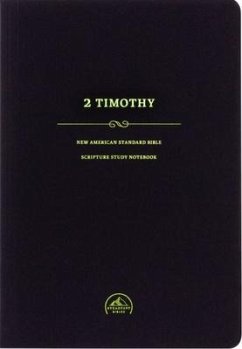 NASB Scripture Study Notebook: 2 Timothy - Steadfast Bibles