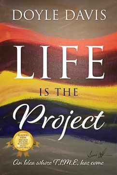 Life Is The Project - Davis, Doyle