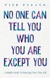 No One Can Tell You Who You Are Except... - Bild 1