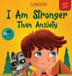 I Am Stronger Than Anxiety - Cole, Elizabeth