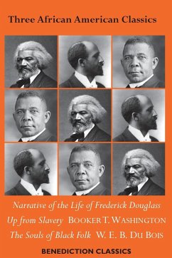 Three African American Classics - Douglass, Frederick; Du Bois, W. E. B.; Washington, Booker T.