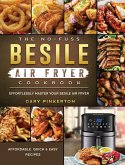 The No-Fuss Besile Air Fryer Cookbook