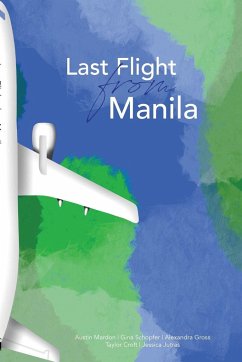 Last Flight from Manila - Mardon, Austin; Mardon, Catherine; Jutras, Jessica