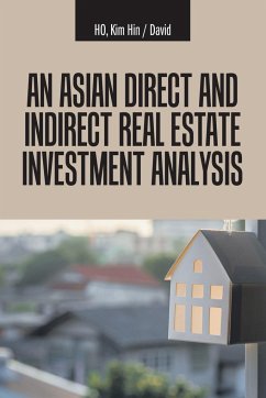 An Asian Direct and Indirect Real Estate Investment Analysis - Ho, Kim Hin David