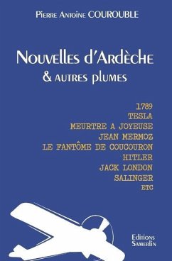 Nouvelles d'Ardèche et autres plumes - Courouble, Pierre Antoine