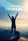 Developing courage (eBook, ePUB) Developing courage (eBook, ePUB)