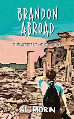 Brandon Abroad: The Mystery of the Ruins - Morin, Al