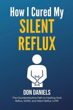 How I Cured My Silent Reflux - Daniels, Don