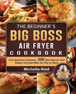 The Beginner's Big Boss Air Fryer Cookbook - Reid, Michelle