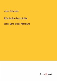 Römische Geschichte - Schwegler, Albert