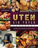 The Ultimate Uten Air Fryer Cookbook