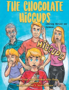 The Chocolate Hiccups - Drew, Anne M.; Drew, Brandon Hillis