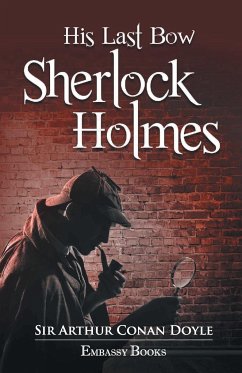 His Last Bow Sherlock Holmes - Conan, Arthur Doyale